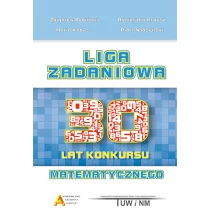 Liga Zadaniowa XXX lat konkursu matematycznego Bobiński Zbigniew Krause Agnieszka Kobus Maria Nodzyński Piotr