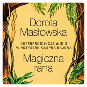 Audiobooki - literatura piękna - Magiczna rana - miniaturka - grafika 1