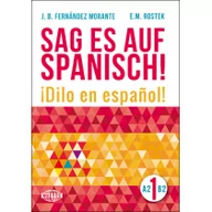 Pozostałe języki obce - WAGROS B. Fernandez Morante, E. M. Rostek Sag es auf Spanisch! 1 A2-B2 - miniaturka - grafika 1