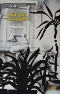 Felietony i reportaże - Fundacja Instytutu Reportażu Projekt Prawda - Mariusz Szczygieł - miniaturka - grafika 1