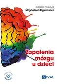 Podręczniki dla szkół wyższych - Zapalenia mózgu u dzieci - Magdalena Figlerowicz - miniaturka - grafika 1