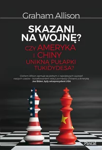 Skazani na wojnę? Czy Ameryka i Chiny unikną pułapki Tukidydesa? - E-booki - literatura faktu - miniaturka - grafika 1