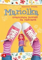 Baśnie, bajki, legendy - Mariolka. Zwariowana powieść dla nastolatek - Katarzyna Dembska - miniaturka - grafika 1