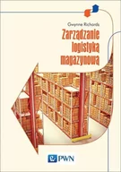 Zarządzanie - Wydawnictwo Naukowe PWN Zarządzanie logistyką magazynową - Richards Gwynne - miniaturka - grafika 1