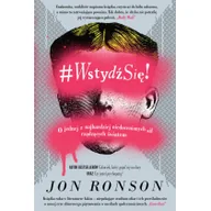 Felietony i reportaże - Insignis #WstydźSię! - Jon Ronson - miniaturka - grafika 1