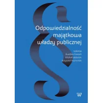 Wydawnictwo Uniwersytetu Kardynała Stefana Wyszyńs Odpowiedzialność majątkowa władzy publicznej - Ewelina Gierach, Jabłoński Michał, Koźmiński Krzysztof - Polityka i politologia - miniaturka - grafika 1