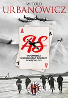 Literatura popularno naukowa dla młodzieży - Znak As. Wspomnienia legendarnego dowódcy Dywizjonu 303 - Witold Urbanowicz - miniaturka - grafika 1