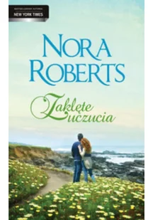 Mira Zaklęte uczucia - Nora Roberts - Powieści - miniaturka - grafika 2