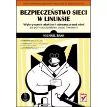 Bezpieczeństwo sieci w Linuksie Wykrywanie ataków i obrona przed nimi za pomocą iptables psad i fwsnort | - Bezpieczeństwo - miniaturka - grafika 1