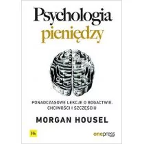 Psychologia pieniędzy. Ponadczasowe lekcje o bogactwie, chciwości i szczęściu - Psychologia - miniaturka - grafika 1