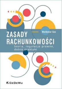 CeDeWu Zasady rachunkowości - teoria, regulacje prawne.. Waldemar Gos - Biznes - miniaturka - grafika 2