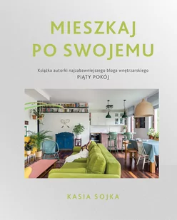 Mieszkaj Po Swojemu Katarzyna Sojka - Dom i ogród - miniaturka - grafika 2
