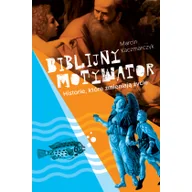 Religia i religioznawstwo - Biblijny motywator. Historie, które zmieniają życie - miniaturka - grafika 1