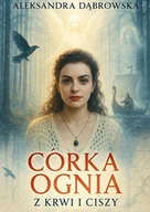 E-booki - literatura obca - Córka ognia. Z krwi i ciszy - miniaturka - grafika 1
