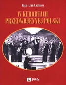 Historia świata - W kurortach przedwojennej Polski Łozińska Maja Łoziński Jan - miniaturka - grafika 1