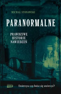 Paranormalne - Felietony i reportaże - miniaturka - grafika 1