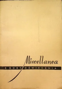 Miscellanea z doby oświecenia Tom 2 - Książki o kulturze i sztuce - miniaturka - grafika 1