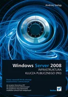 Systemy operacyjne i oprogramowanie - Windows Server 2008. Infrastruktura Klucza Publicznego (PKI) - miniaturka - grafika 1