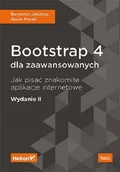 Webmasterstwo - Benjamin Jakobus; Jason Marah Bootstrap 4 dla zaawansowanych Jak pisać znakomite aplikacje internetowe Wydanie II - miniaturka - grafika 1
