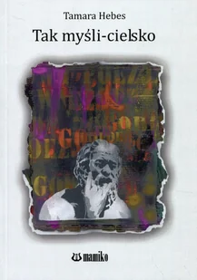 Tak myśli-cielsko - Poezja - miniaturka - grafika 1