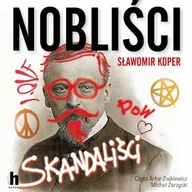 Audiobooki - biografie - Nobliści, skandaliści Sławomir Koper - miniaturka - grafika 1