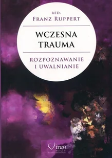 Wczesna trauma - Ruppert Franz - Psychologia - miniaturka - grafika 2