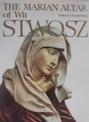 Książki o kulturze i sztuce - The Marian altar of Wit Stwosz - miniaturka - grafika 1