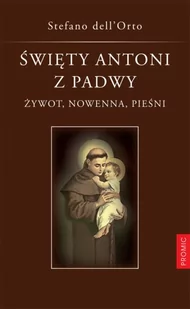 Promic Święty Antoni z Padwy - żywot, nowenna, pieśni - dell'Orto Stefano - Albumy - historia - miniaturka - grafika 3