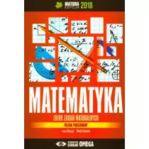 Ołtuszyk Irena, Stachnik Witold Matura 2018 Matematyka Zbiór zadań maturalnych ZP - Podręczniki dla liceum - miniaturka - grafika 1