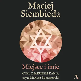 Miejsce i imię Maciej Siembieda - Audiobooki - kryminał, sensacja, thriller - miniaturka - grafika 1