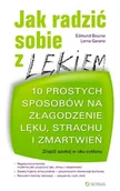 Pedagogika i dydaktyka - Jak radzić sobie z lękiem. 10 prostych sposobów na złagodzenie lęku, strachu i zmartwień - miniaturka - grafika 1