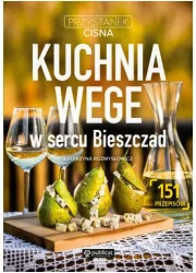 Przystanek Cisna. Kuchnia wege w sercu Bieszczad - Kuchnia polska - miniaturka - grafika 1