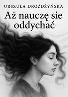 E-booki - biografie - Aż nauczę się oddychać - miniaturka - grafika 1