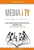 Zarządzanie - Media i Ty Jak zarządzać kontaktem osobistym z dziennikarzami - miniaturka - grafika 1
