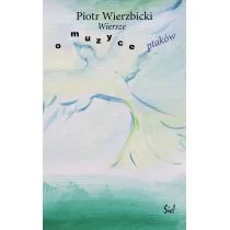 Wiersze o muzyce ptaków Piotr Wierzbicki - Poezja - miniaturka - grafika 1