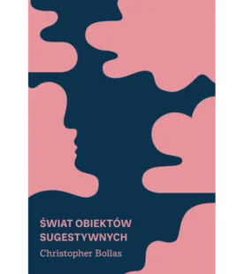 Świat obiektów sugestywnych - Psychologia Świat obiektów sugestywnych - Psychologia - miniaturka - grafika 1