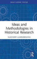 Pozostałe książki - Ideas and Methodologies in Historical Research - miniaturka - grafika 1