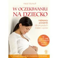 Powieści - Rebis W oczekiwaniu na dziecko Heidi Murkoff [KSIĄŻKA] 9788380622920 - miniaturka - grafika 1