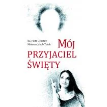 Mój przyjaciel święty Praca zbiorowa - Religia i religioznawstwo - miniaturka - grafika 2