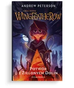 Powieści i opowiadania - Potwór z Zielonych Dolin. Saga rodu Wingfeatherów. Tom 3 - miniaturka - grafika 1