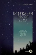 Felietony i reportaże - Uciekałem przed zimą - Gras Cédric - miniaturka - grafika 1