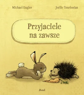 PRZYJACIELE NA ZAWSZE Michael Engler - Baśnie, bajki, legendy - miniaturka - grafika 1