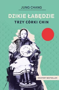 Dzikie łabędzie. Trzy córki Chin - E-booki - literatura faktu - miniaturka - grafika 1