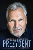E-booki - biografie - Prezydent. Aleksander Kwaśniewski w rozmowie z Aleksandrem Kaczorowskim - miniaturka - grafika 1