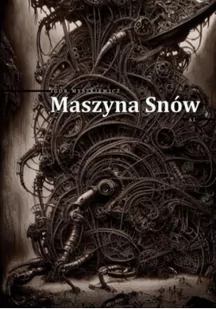 Maszyna Snów - Poezja - miniaturka - grafika 1