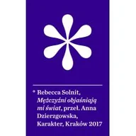 Powieści - Karakter Mężczyźni objaśniają mi świat 9788365271532 - miniaturka - grafika 1