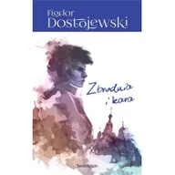 Lektury szkoła podstawowa - Fiodor Dostojewski Zbrodnia i kara - miniaturka - grafika 1