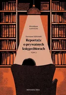 E-booki - literatura faktu - Domowe biblioteki. Reportaże o prywatnych księgozbiorach. Tom 2 - miniaturka - grafika 1