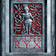 Audiobooki - literatura piękna - Kacper Ryx i tyran nienawistny. Tom 3 - miniaturka - grafika 1