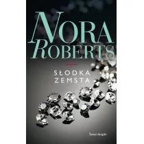 Świat Książki Nora Roberts Słodka zemsta